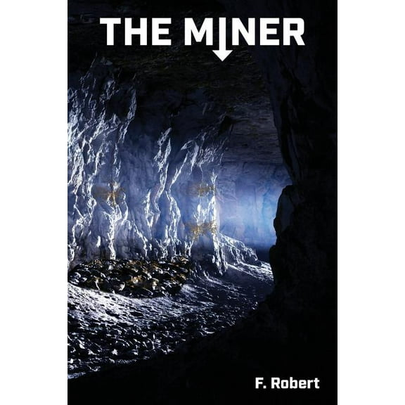 The MINER : No (Paperback)