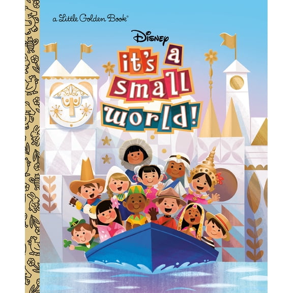 Little Golden Book It's a Small World (Disney Classic), (Hardcover)