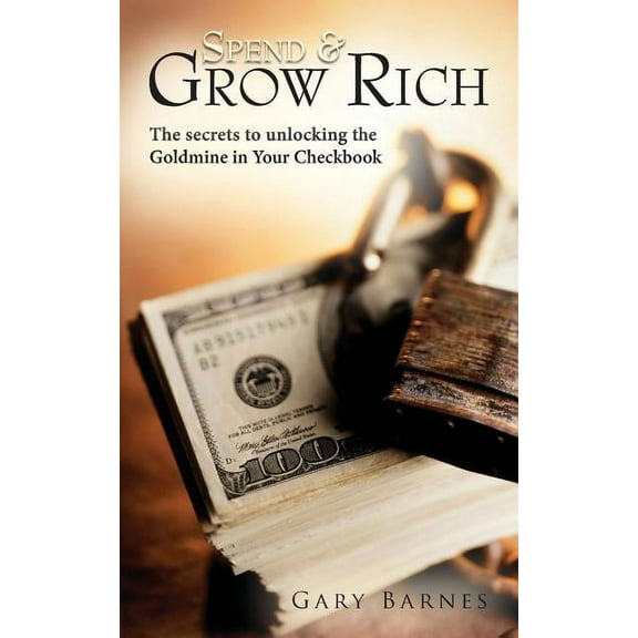 Spend & Grow Rich (Paperback)