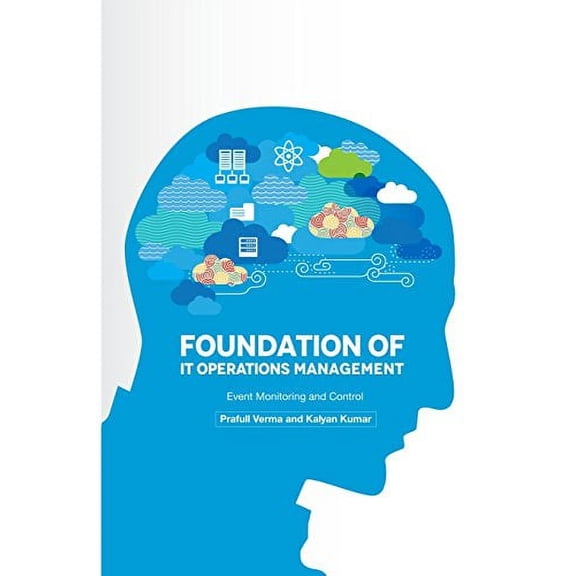 Pre-Owned Foundation of IT Operations Management: Event Monitoring and Controls Paperback