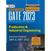 GATE 2023 : Production & Industrial Engineering - Solved Papers (2005 & 2007-2022) by GKP