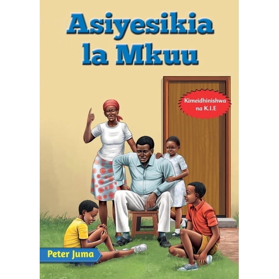 Asiyesikia la Mkuu, (Paperback)