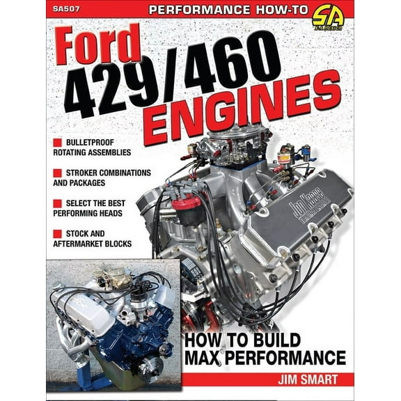 Ford 429/460 Engines: Htb Max Perf: How to Build Max Performance, (Paperback)