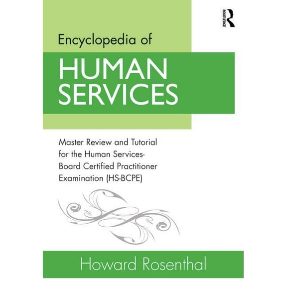 Encyclopedia of Human Services: Master Review and Tutorial for the Human Services-Board Certified Practitioner Examinati, (Paperback)