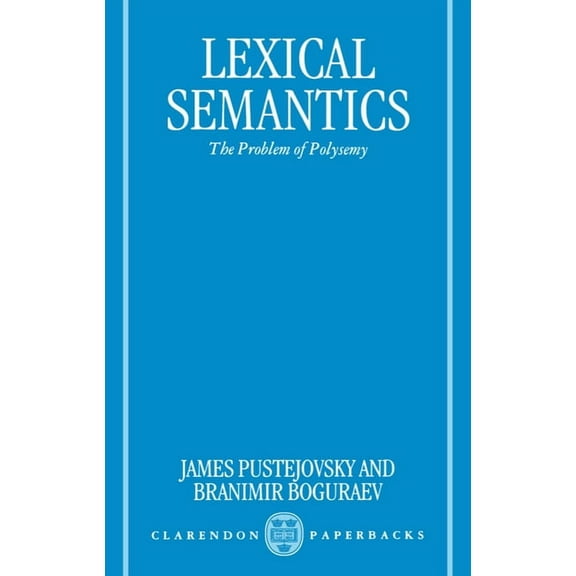 Lexical Semantics: The Problem of Polysemy (Paperback)