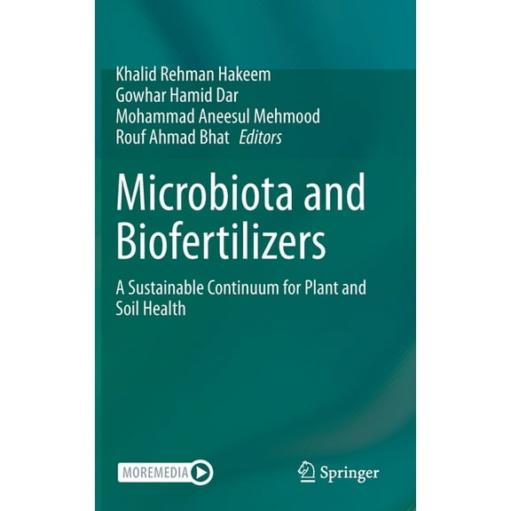 Microbiota and Biofertilizers: A Sustainable Continuum for Plant and Soil Health, (Hardcover)