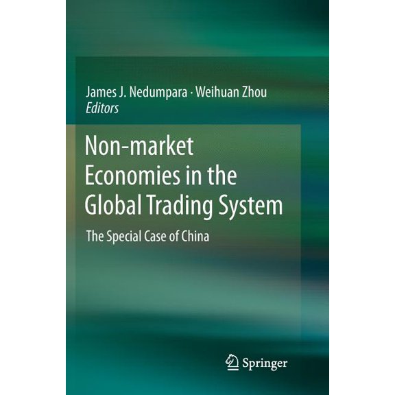 Non-Market Economies in the Global Trading System: The Special Case of China, (Paperback)