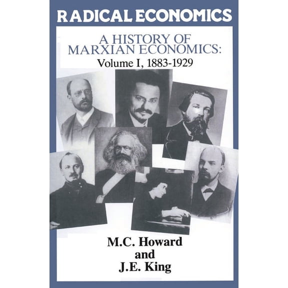 Radical Economics A History of Marxian Economics: Volume I: 1883-1929, Book 1, (Paperback)