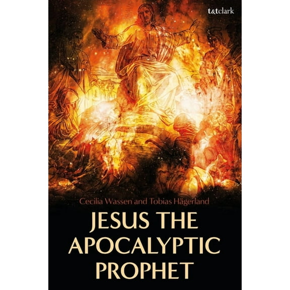 Jesus the Apocalyptic Prophet, (Paperback)