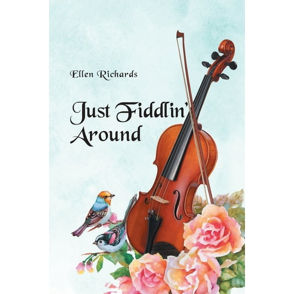 Just Fiddlin' Around (Paperback)