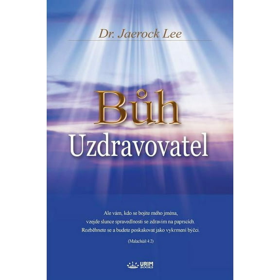 Bůh Uzdravovatel: God the Healer (Czech), (Paperback)