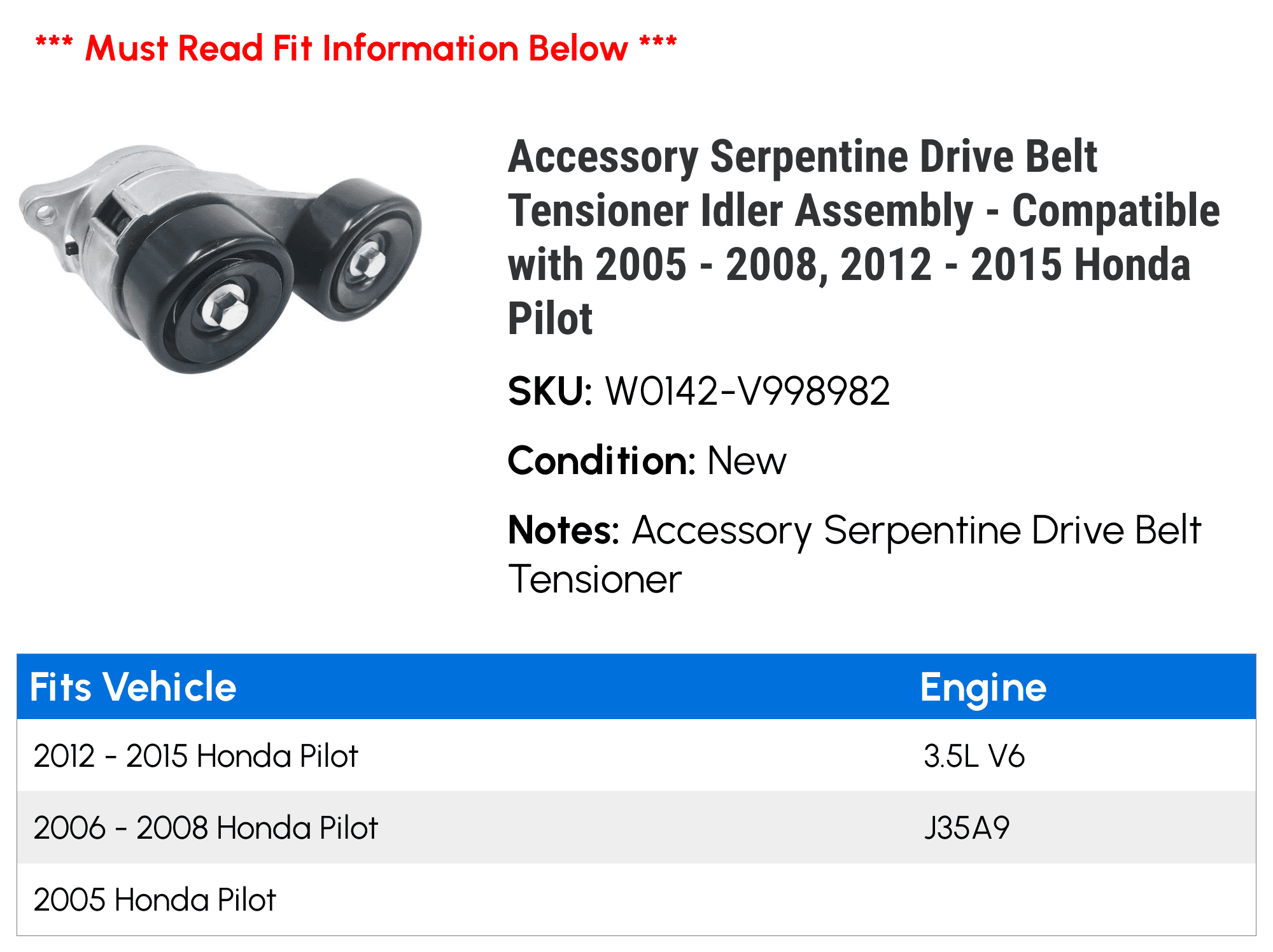 Accessory Serpentine Drive Belt Tensioner Idler Assembly - Compatible with 2005 - 2008, 2012 - 2015 Honda Pilot 2006 2007 2013 2014