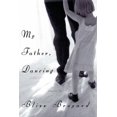 thumbnail image 1 of Pre-Owned My Father, Dancing (Hardcover) 0375400605 9780375400605, 1 of 1