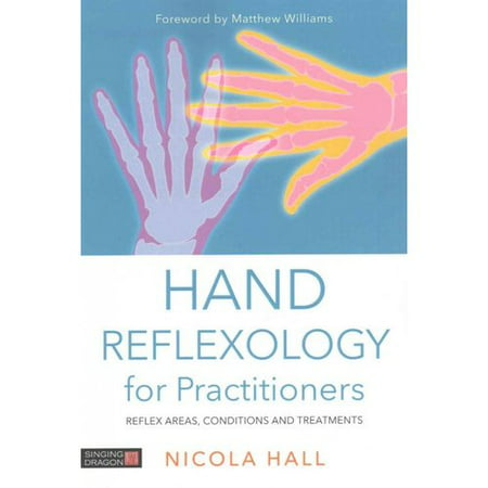 Réflexologie des mains pour les praticiens: les zones réflexes, conditions et traitements