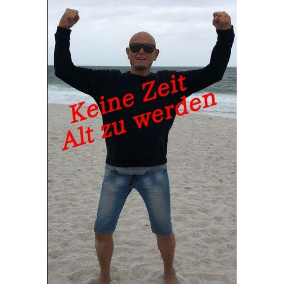 Keine Zeit Alt Zu Werden (Paperback)