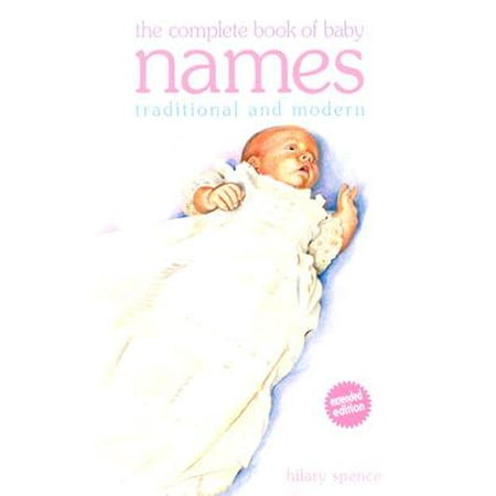 Complete Book of Baby Names: Traditional and