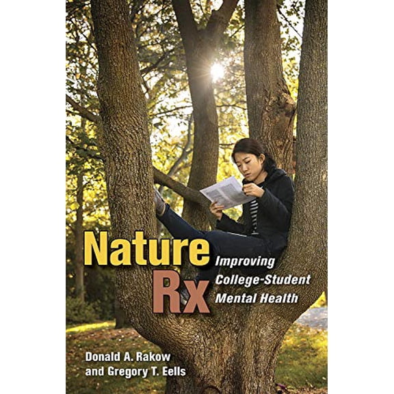 Pre-Owned Nature RX: Improving College-Student Mental Health (Paperback) 1501715283 9781501715280
