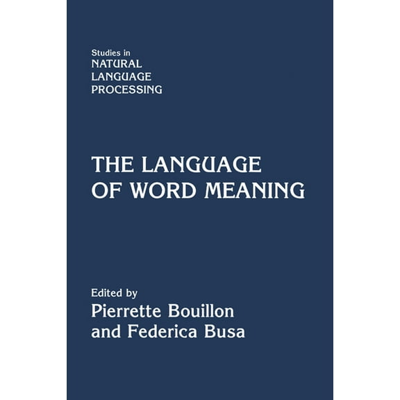 Studies in Natural Language Processing The Language of Word Meaning, (Hardcover)