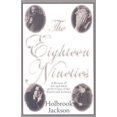 thumbnail image 1 of Pre-Owned The Eighteen Nineties: A Review of Art and Ideas at the Close of the Nineteenth Century (Paperback) 0972042814 9780972042819, 1 of 1