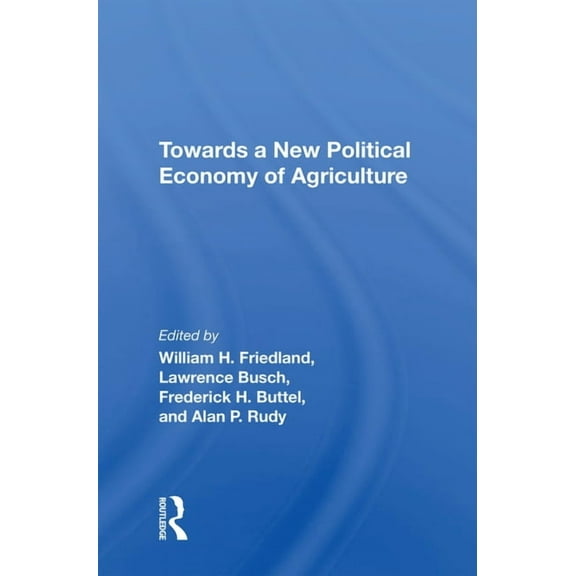 Towards a New Political Economy of Agriculture, (Paperback)