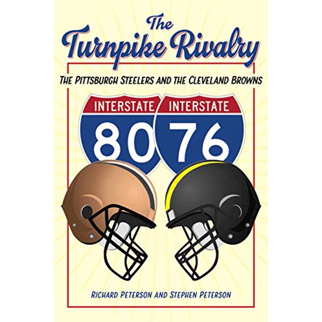 The Turnpike Rivalry: The Pittsburgh Steelers and the Cleveland Browns