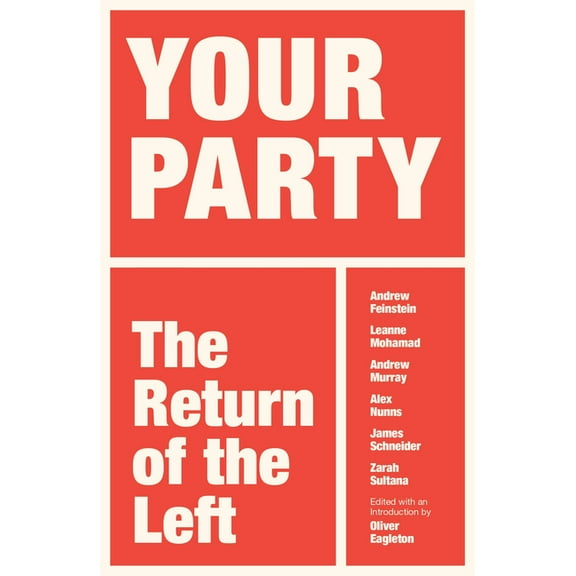 Your Party: The Return of the Left, (Paperback)