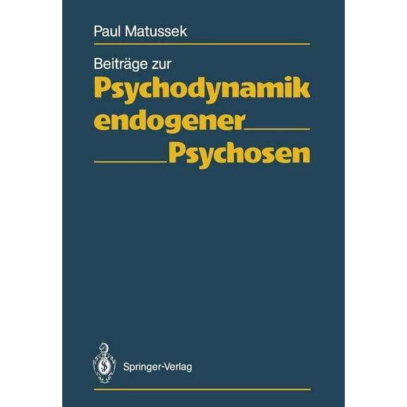 Beiträge Zur Psychodynamik Endogener Psychosen, (Paperback)