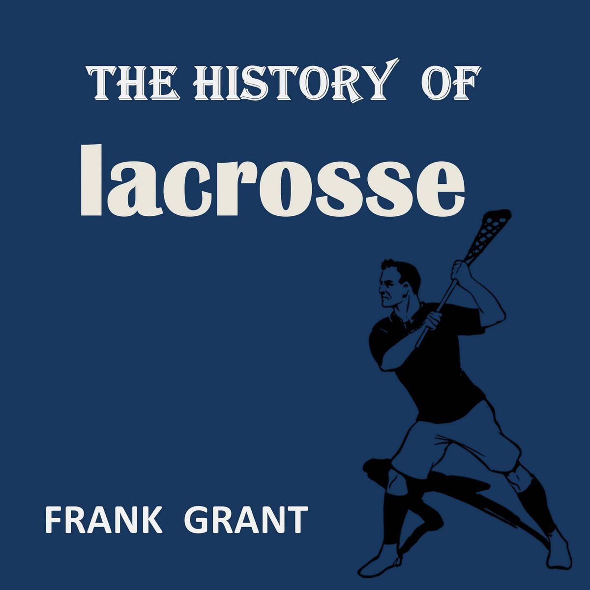 The History of Lacrosse Audiobook