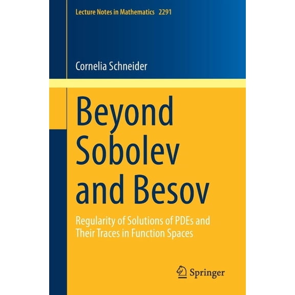 Lecture Notes in Mathematics Beyond Sobolev and Besov: Regularity of Solutions of Pdes and Their Traces in Function Spaces, Book 2291, (Paperback)