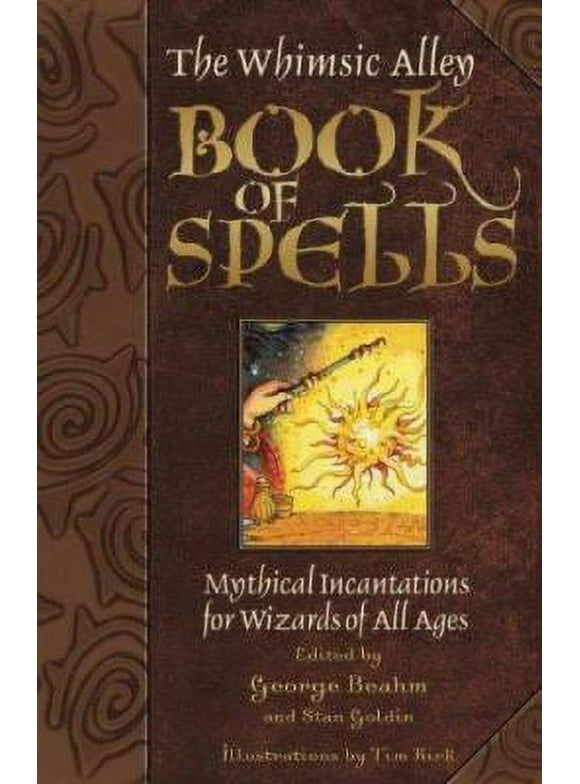 Pre-Owned The Whimsic Alley Book of Spells: Mythical Incantations for Wizards of All Ages (Paperback) 1571745351 9781571745354