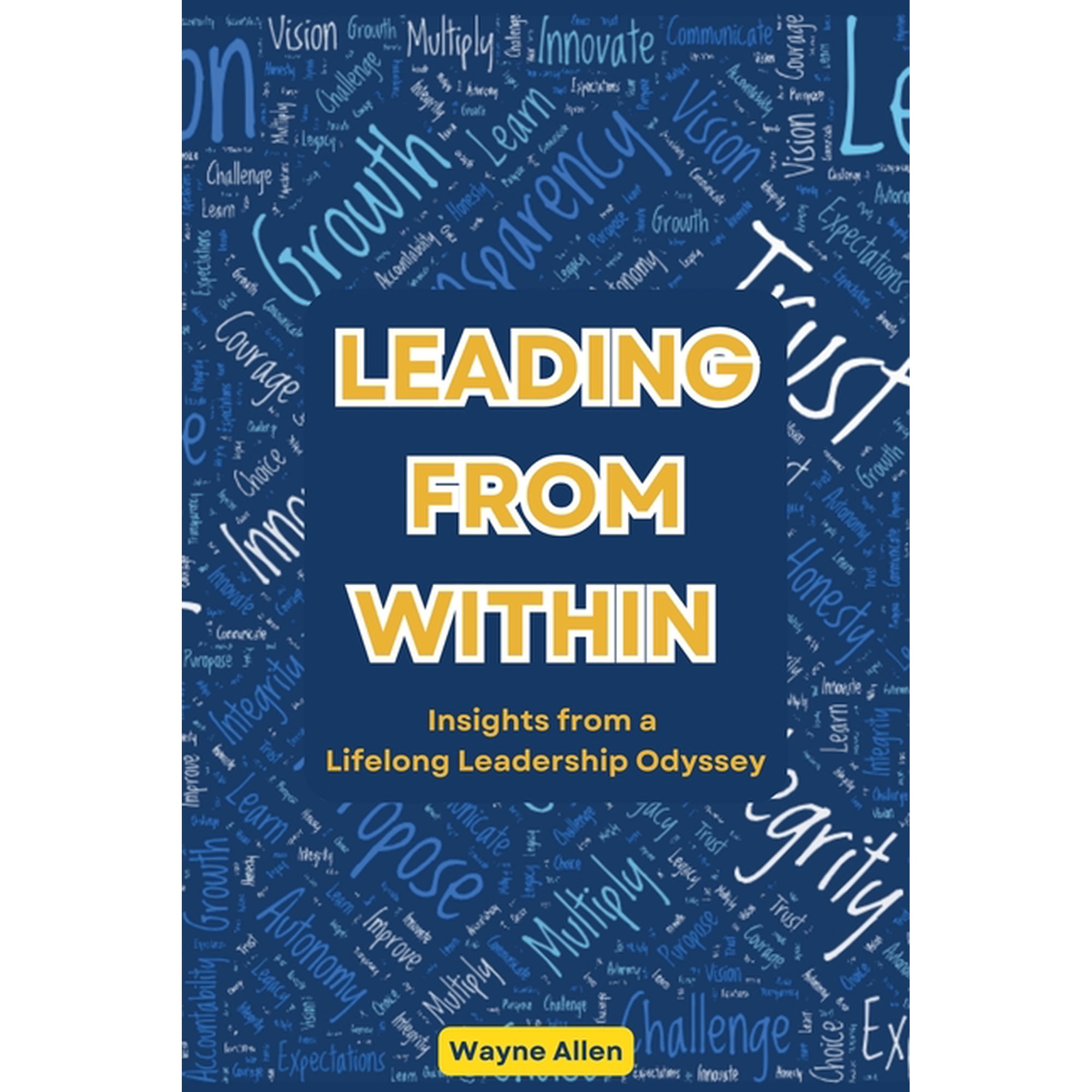 Leading From Within: Insights from a Lifelong Leadership Odyssey (Paperback)