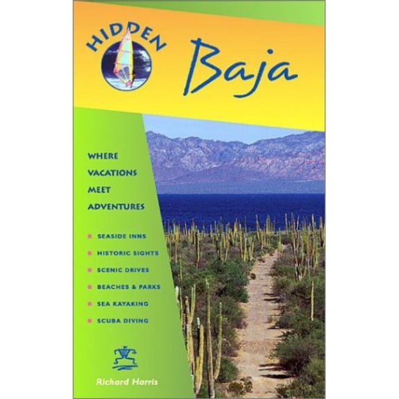 Pre-Owned Hidden Baja: Including Tijuana, Ensenada, Mulege, La Paz, and Los Cabos (Paperback) 1569752915 9781569752913