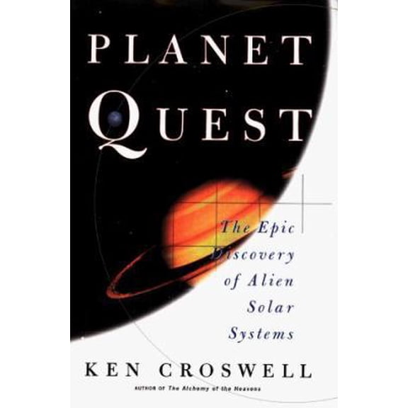 Pre-Owned PLANET QUEST: The Epic Discovery of Alien Solar Systems (Hardcover) 0684832526 9780684832524
