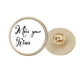thumbnail image 1 of Miss Your Kisses Quote Handwrite Round Metal Golden Pin Brooch Clip, 1 of 3