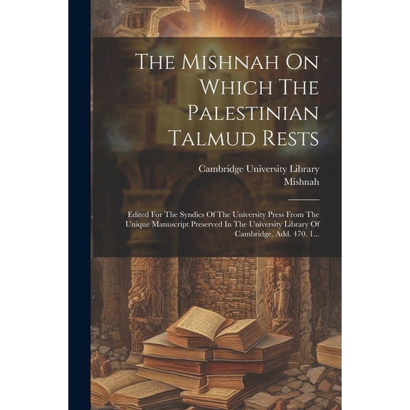 The Mishnah On Which The Palestinian Talmud Rests (Paperback)