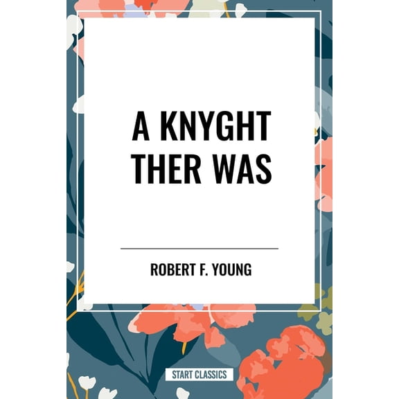 Knyght Ther Was, (Paperback)