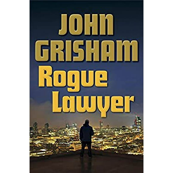 Rogue Lawyer : A Novel 9780385539432 Used / Pre-owned