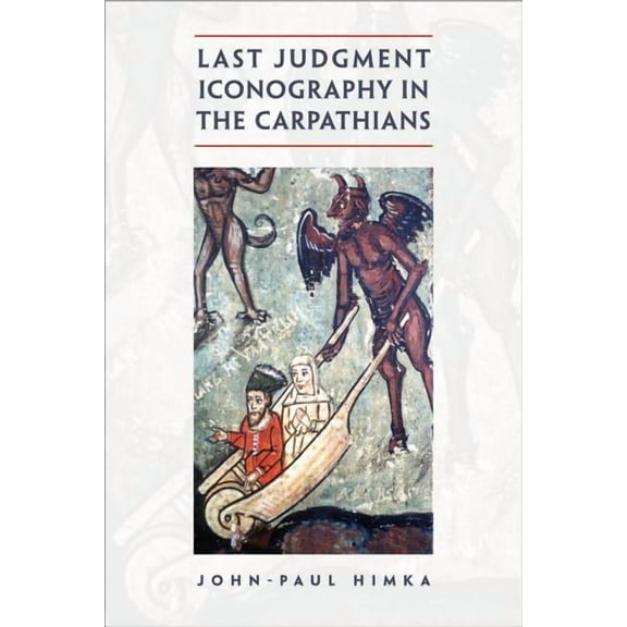 Last Judgment Iconography in the Carpathians, (Paperback)