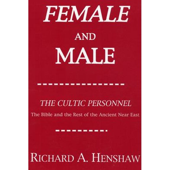 Pre-Owned Female and Male: the Cultic Personnel: the Bible and the Rest of the Ancient near East (Paperback) 9781556350153