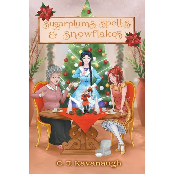 Lyssa's Holiday Hijinks Sugarplums, Spells, & Snowflakes, Book 3, (Paperback)