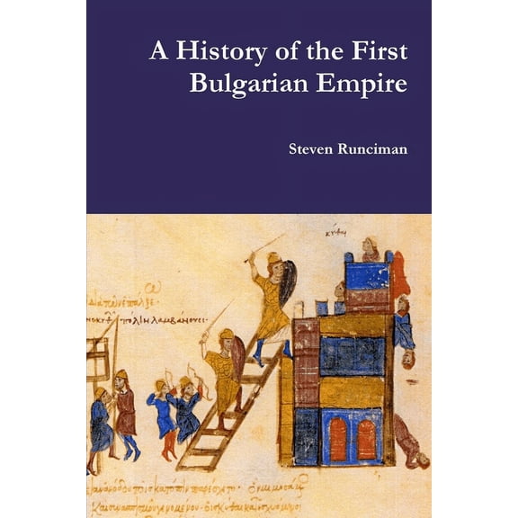 A History of the First Bulgarian Empire, (Paperback)