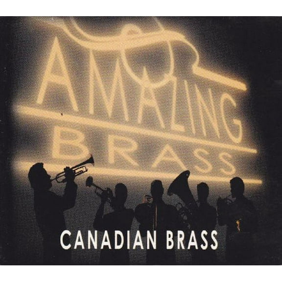 Canadian Brass - Amazing Brass - Music & Performance - CD