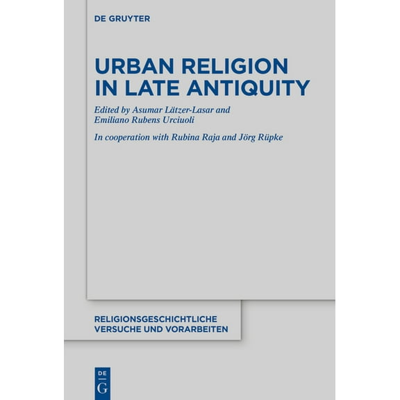 Religionsgeschichtliche Versuche Und Vor Urban Religion in Late Antiquity, Book 76, (Hardcover)