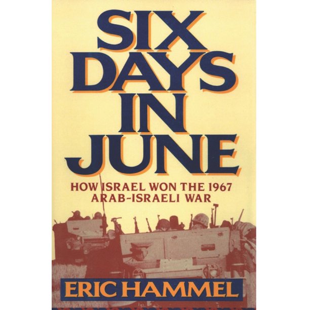 Six Days In June How Israel Won The 1967 Arab Israeli War Paperback Walmart Com