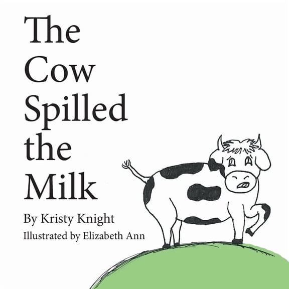 The Cow Spilled the Milk, (Paperback)
