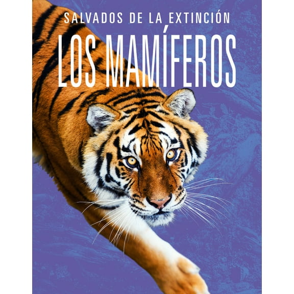 Los MamÃ­feros: Salvados de la ExtinciÃ³n, (Paperback)