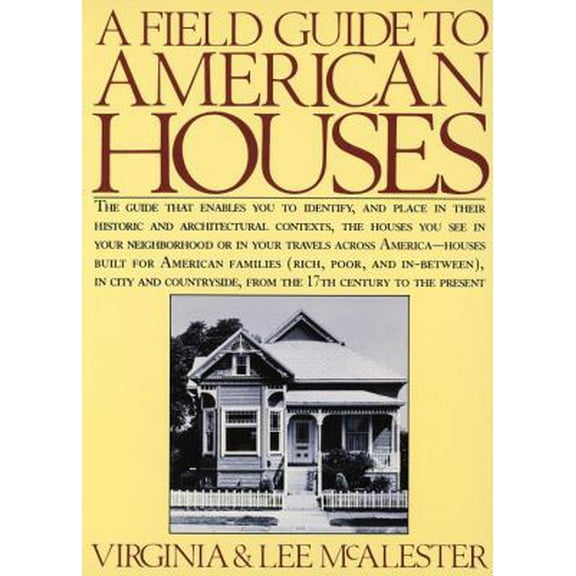 Pre-Owned A Field Guide to American Houses (Paperback) 0394739698 9780394739694
