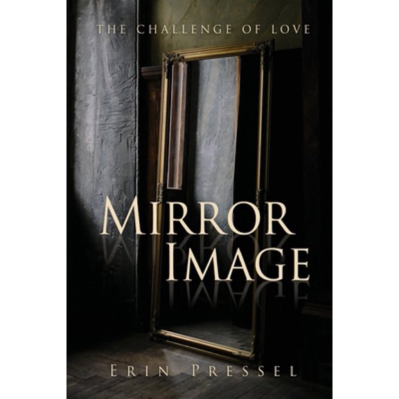 Pre-Owned Mirror Image: the challenge of love (Paperback) 1662836619 9781662836619