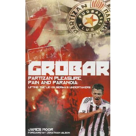 Grobar Partizan Pleasure Pain And Paranoia Lifting The