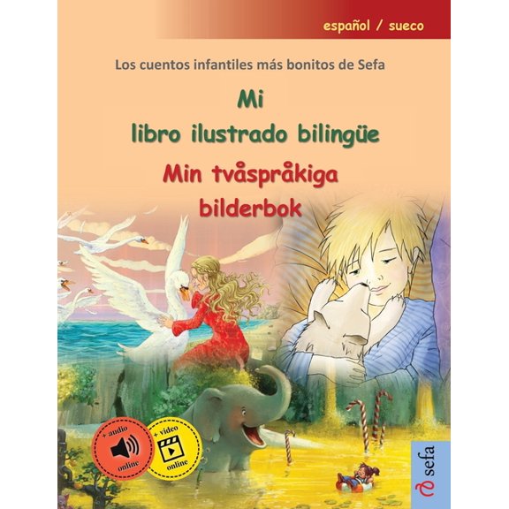 Mi libro ilustrado bilingüe - Min tvåspråkiga bilderbok (español / sueco): Los cuentos infantiles más bonitos de Sefa en, (Paperback)